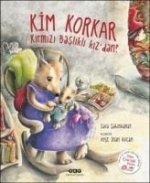 Kim Korkar Kirmizi Baslikli Kizdan