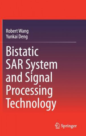 Bistatic SAR System and Signal Processing Technology