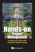 Hands-on Project Management: Practice Your Skills With Simulation Based Training