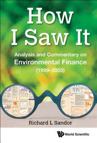 How I Saw It: Analysis And Commentary On Environmental Finance (1999-2005)