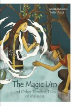 The Magic Urn: And Other Timeless Tales of Malaysia