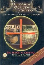 La historia oculta de Cristo y los 11 pasos de su iniciacion