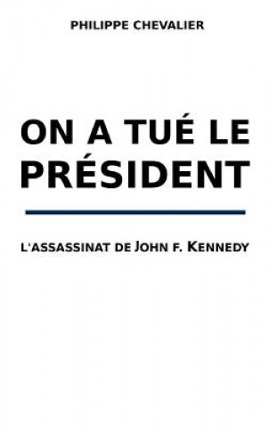 FRE-ON A TUE LE PRESIDENT