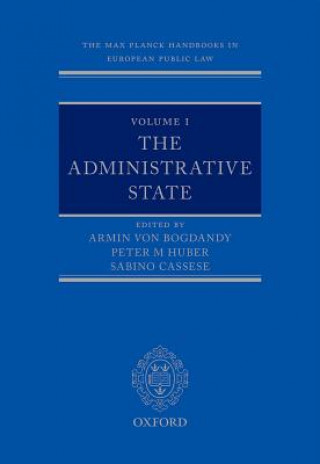 Max Planck Handbooks in European Public Law: Volume I: The Administrative State