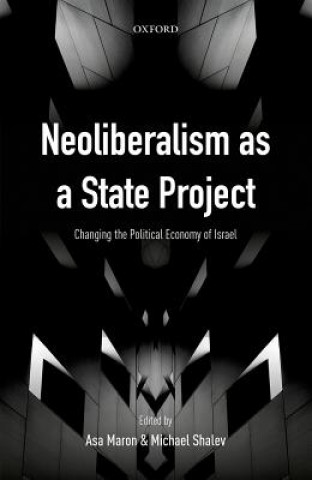 Neoliberalism as a State Project