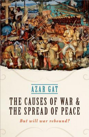 Causes of War and the Spread of Peace