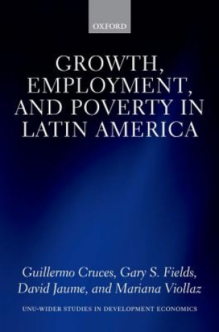 Growth, Employment, and Poverty in Latin America