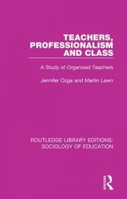 Teachers, Professionalism and Class