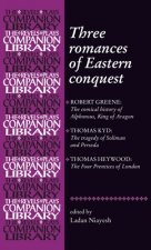 Three Romances of Eastern Conquest