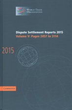 Dispute Settlement Reports 2015: Volume 5, Pages 2457-3114