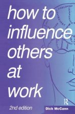 How to Influence Others at Work