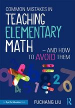 Common Mistakes in Teaching Elementary Math-And How to Avoid Them