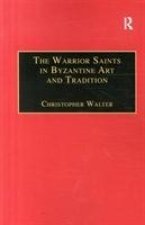 Warrior Saints in Byzantine Art and Tradition