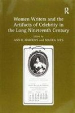 Women Writers and the Artifacts of Celebrity in the Long Nineteenth Century
