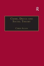 Crime, Drugs and Social Theory