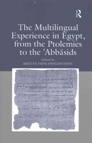 Multilingual Experience in Egypt, from the Ptolemies to the Abbasids