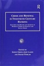 Crisis and Renewal in Twentieth Century Banking