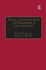 Travel, Communication and Geography in Late Antiquity