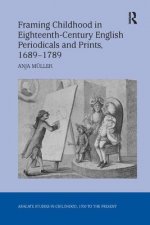 Framing Childhood in Eighteenth-Century English Periodicals and Prints, 1689-1789