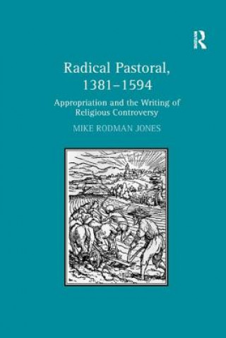 Radical Pastoral, 1381-1594