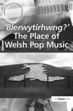 'Blerwytirhwng?' The Place of Welsh Pop Music