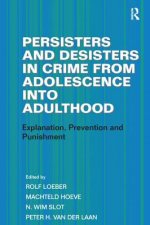 Persisters and Desisters in Crime from Adolescence into Adulthood