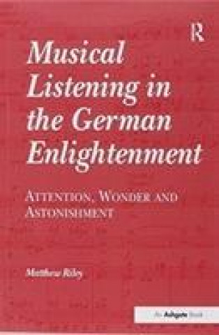 Musical Listening in the German Enlightenment