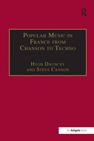Popular Music in France from Chanson to Techno
