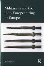 Militarism and the Indo-Europeanizing of Europe