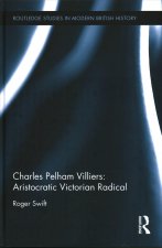 Charles Pelham Villiers: Aristocratic Victorian Radical
