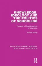 Knowledge, Ideology and the Politics of Schooling