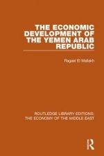 Economic Development of the Yemen Arab Republic (RLE Economy of Middle East)