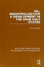 Oil, Industrialization and Development in the Arab Gulf States