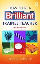 How to be a Brilliant Trainee Teacher