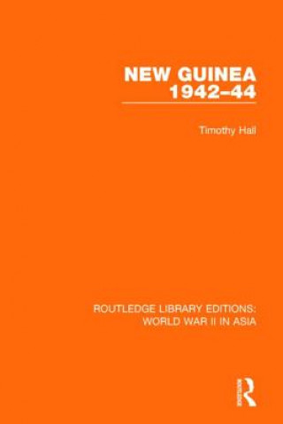 New Guinea 1942-44 (RLE World War II in Asia)