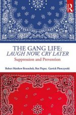 Gang Life: Laugh Now, Cry Later