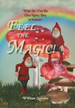 Feel the Magic!