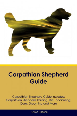 Carpathian Shepherd Guide Carpathian Shepherd Guide Includes