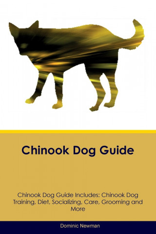 Chinook Dog Guide Chinook Dog Guide Includes