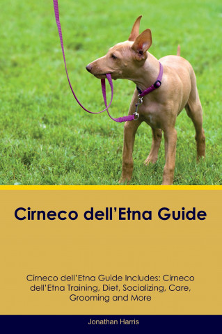 Cirneco Dell'etna Guide Cirneco Dell'etna Guide Includes