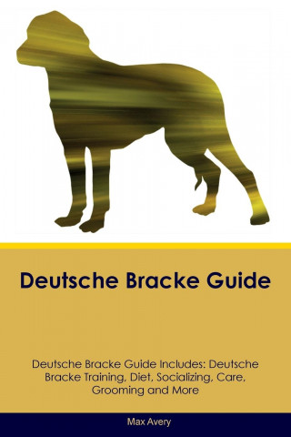 Deutsche Bracke Guide Deutsche Bracke Guide Includes