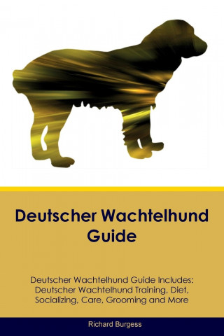 Deutscher Wachtelhund Guide Deutscher Wachtelhund Guide Includes