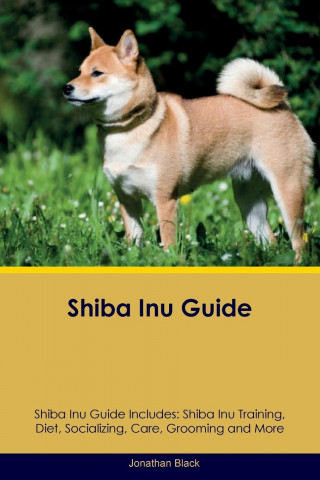 Shiba Inu Guide Shiba Inu Guide Includes