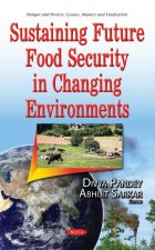 Sustaining Future Food Security in Changing Environments