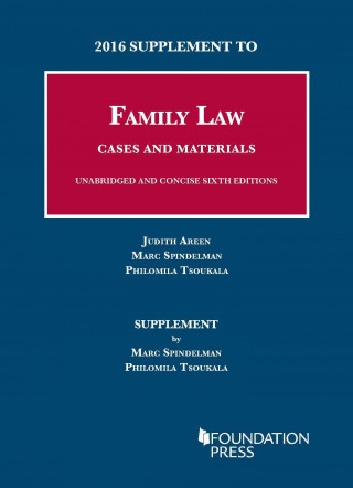 2016 Supplement to Family Law, Cases and Materials, Unabridged and Concise