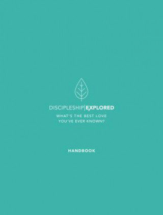 Discipleship Explored Handbook