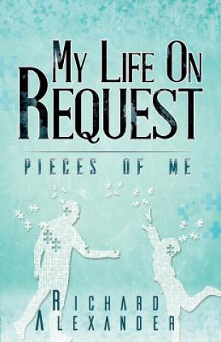 My Life on Request - Pieces of Me