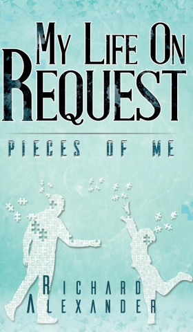 My Life on Request - Pieces of Me