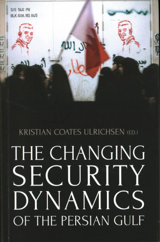 Changing Security Dynamics of the Persian Gulf