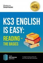 KS3: English is Easy Reading (the Basics) Complete Guidance for the New KS3 Curriculum. Achieve 100%